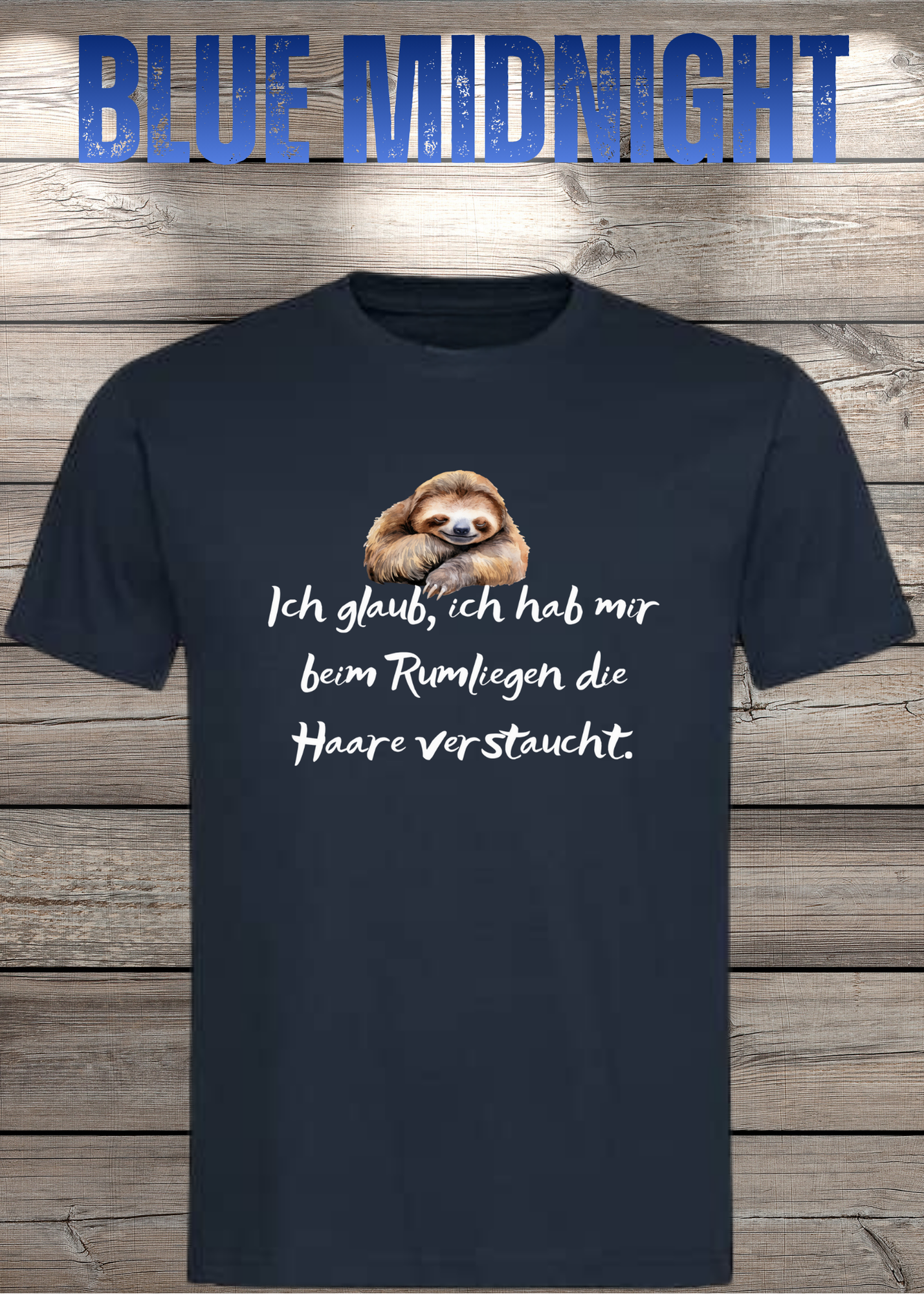 T-Shirt 'Ich glaube ich hab mir beim Rumliegen die Haare verstaucht' - Witziges Faultier-Shirt