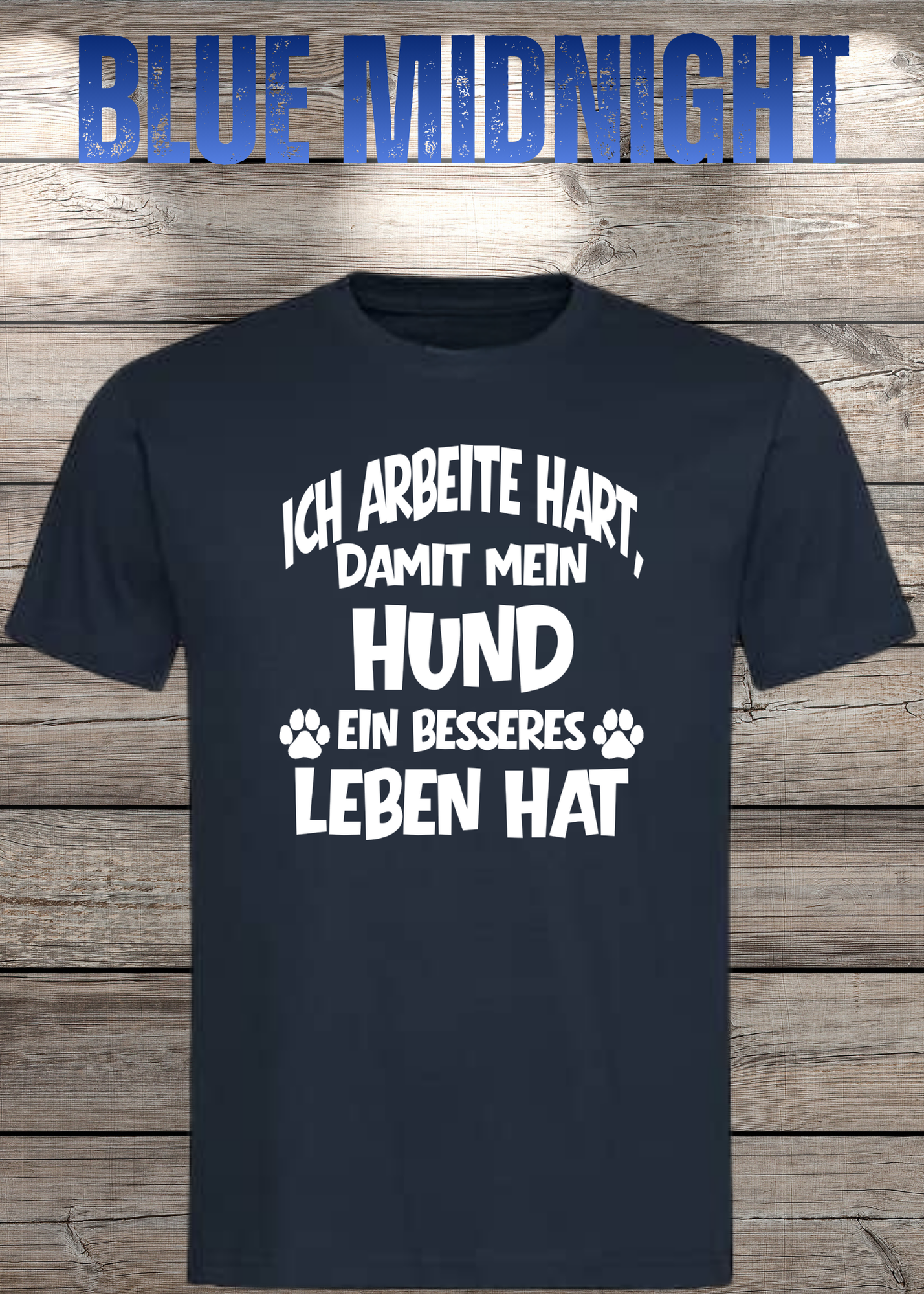 Unisex T-Shirt: Ich arbeite hart, damit mein Hund ein besseres Leben hat