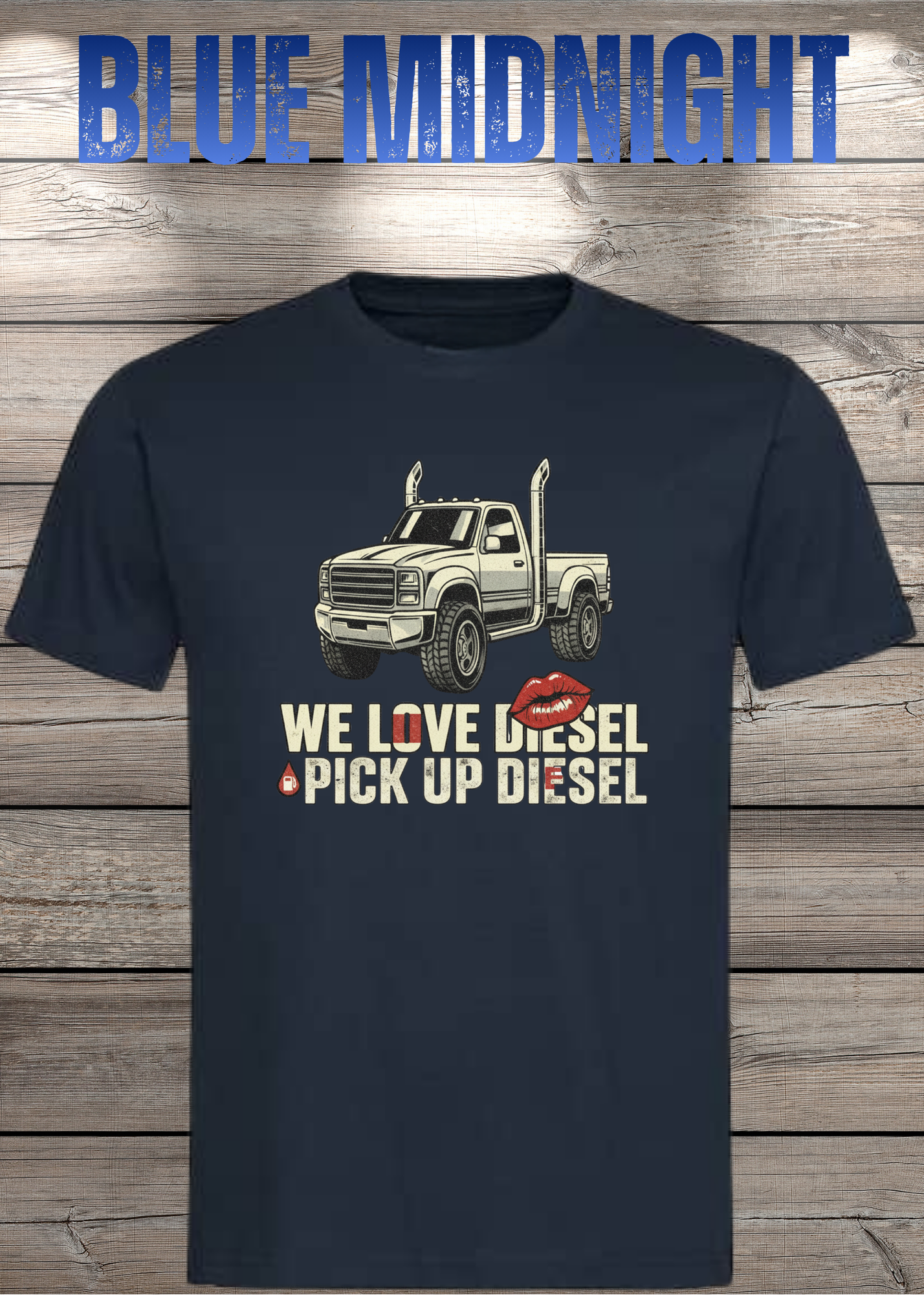 T-Shirt 'WE love Diesel pick up diesel' - Witziges Diesel-Shirt für Pickup-Liebhaber