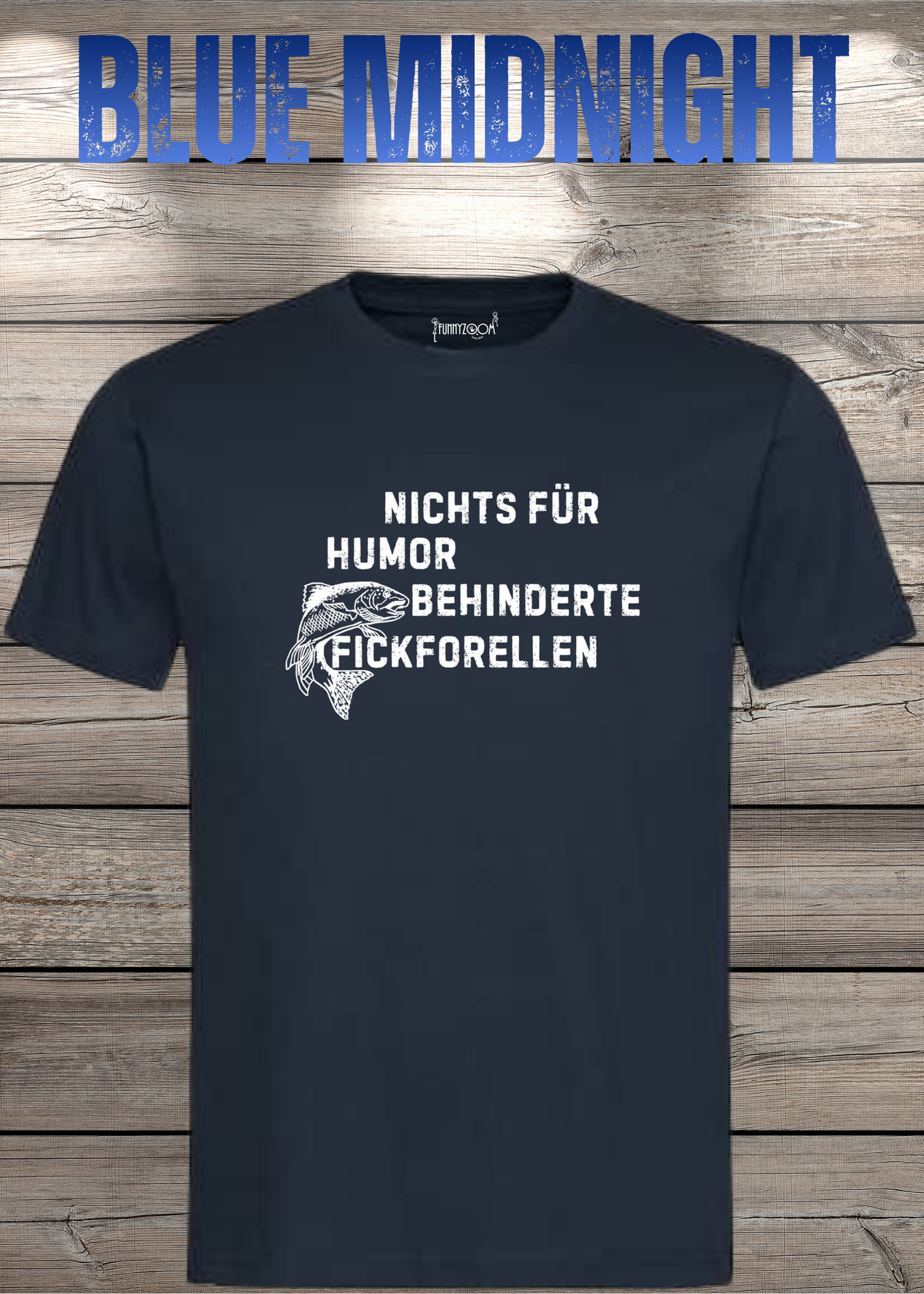 Nichts für humorbehinderte Fickforellen T-Shirt - Witziges Statement Shirt - Lustiges Geschenk Unisex