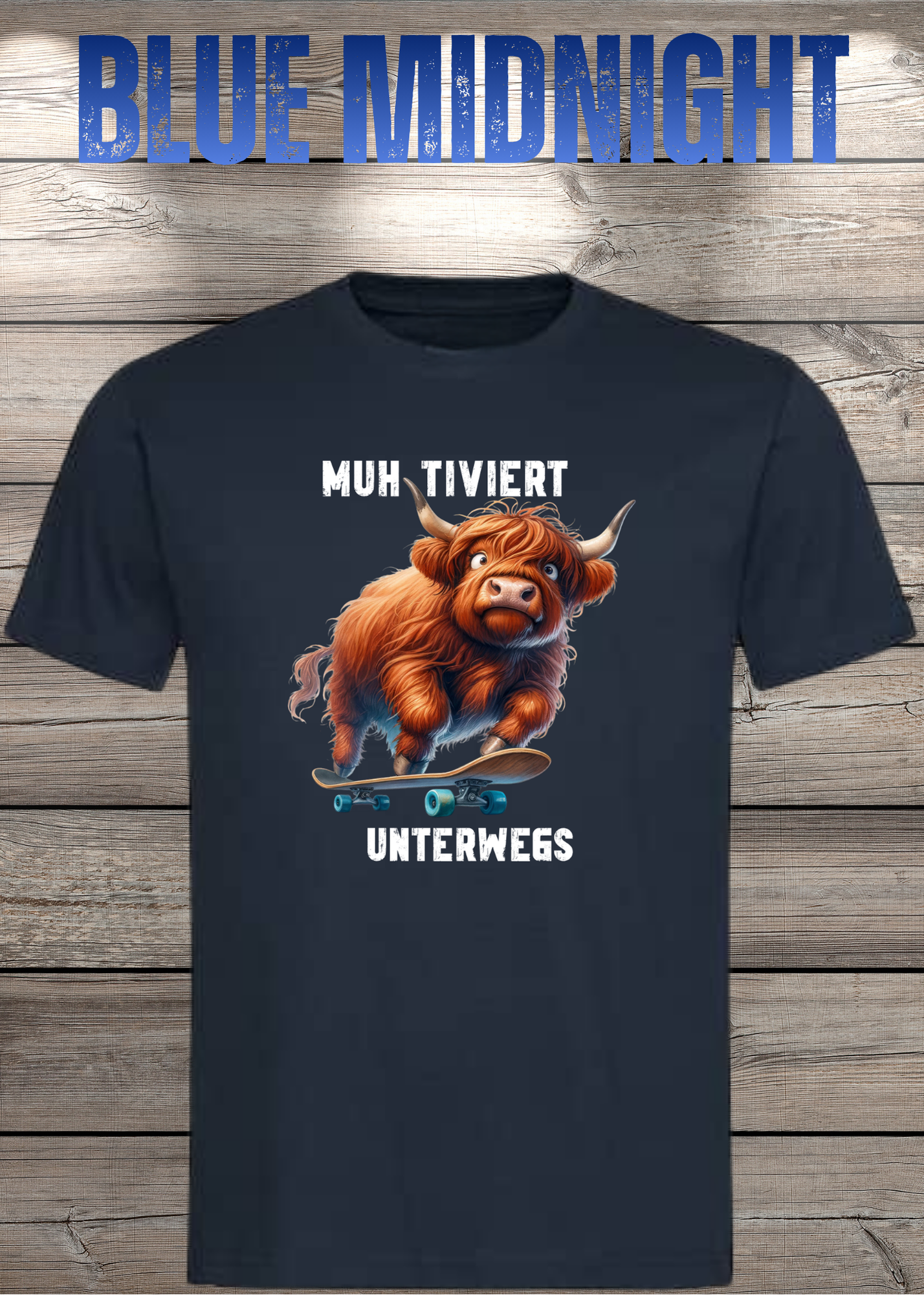 Highland Kuh Unisex T-Shirt Muh-tiviert unterwegs! Skateboard Kuh