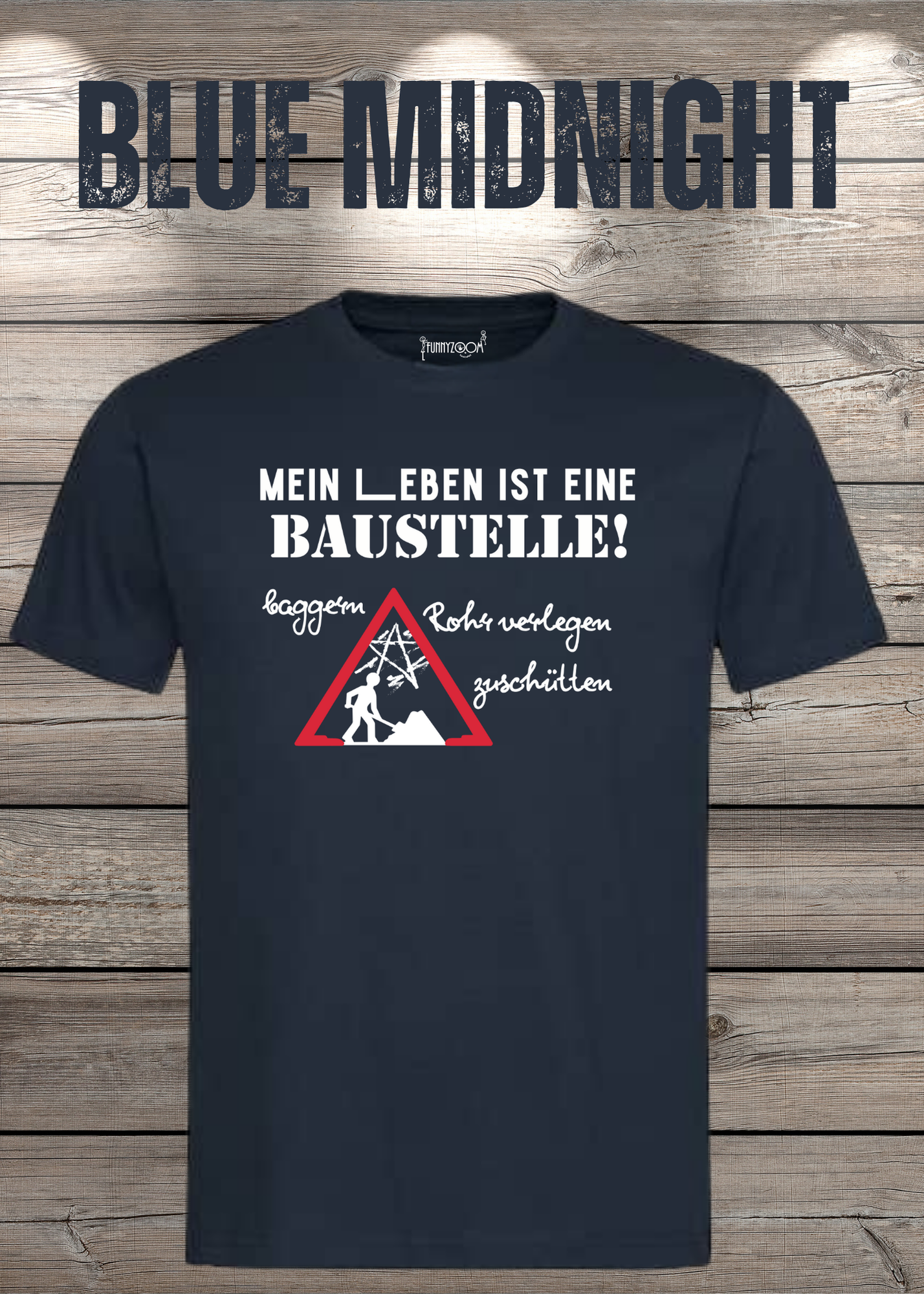 Herren T-Shirt Mein Leben ist eine Baustelle: baggern, rohr verlegen, zuschütten - Geschenkidee T-Shirt - Lustige Sprüche - Witziges T-Shirt