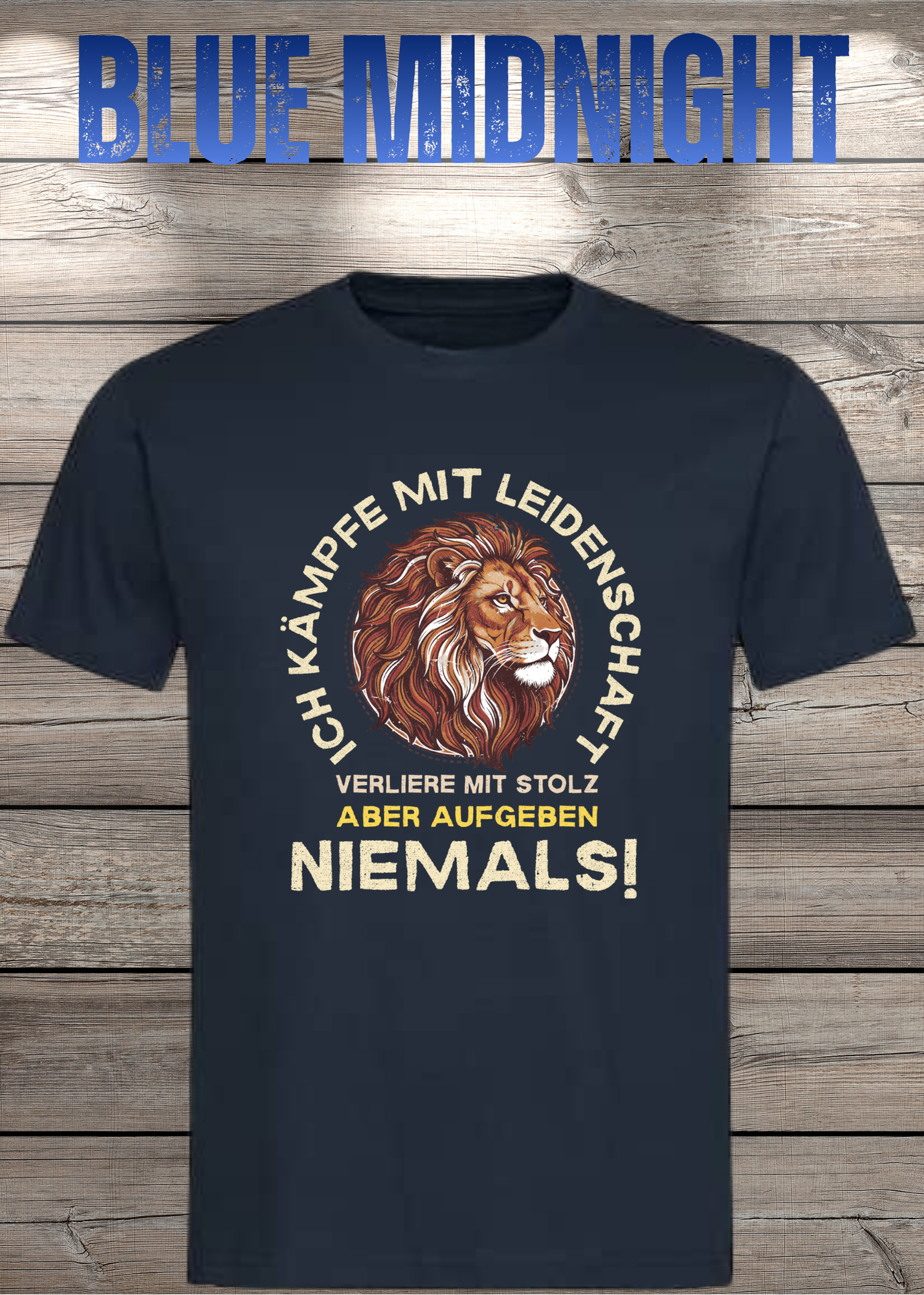 T-Shirt 'Ich kämpfe mit Leidenschaft verliere mit Stolz aber aufgeben niemals' - Motivations-Shirt