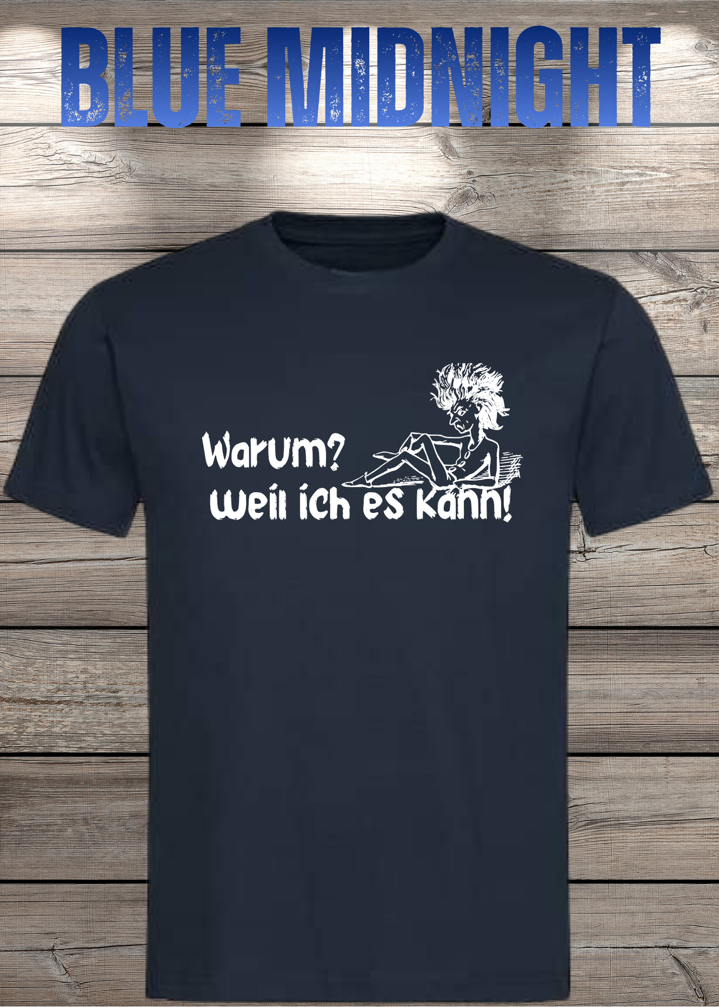 T-Shirt 'Warum? Weil ich es kann!' - Selbstbewusstes Spruch-Shirt für Macher