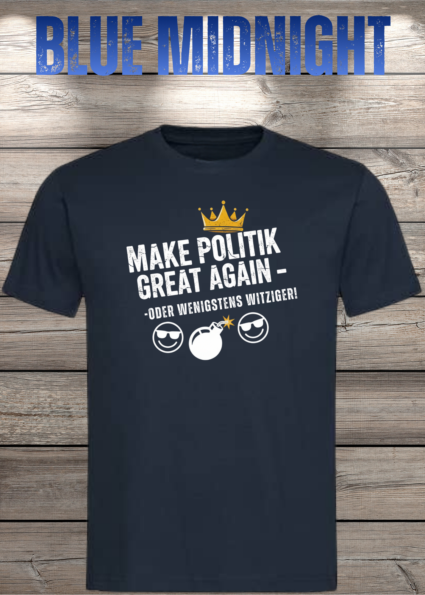 Unisex T-Shirt make politik great again oder wenigstens witziger