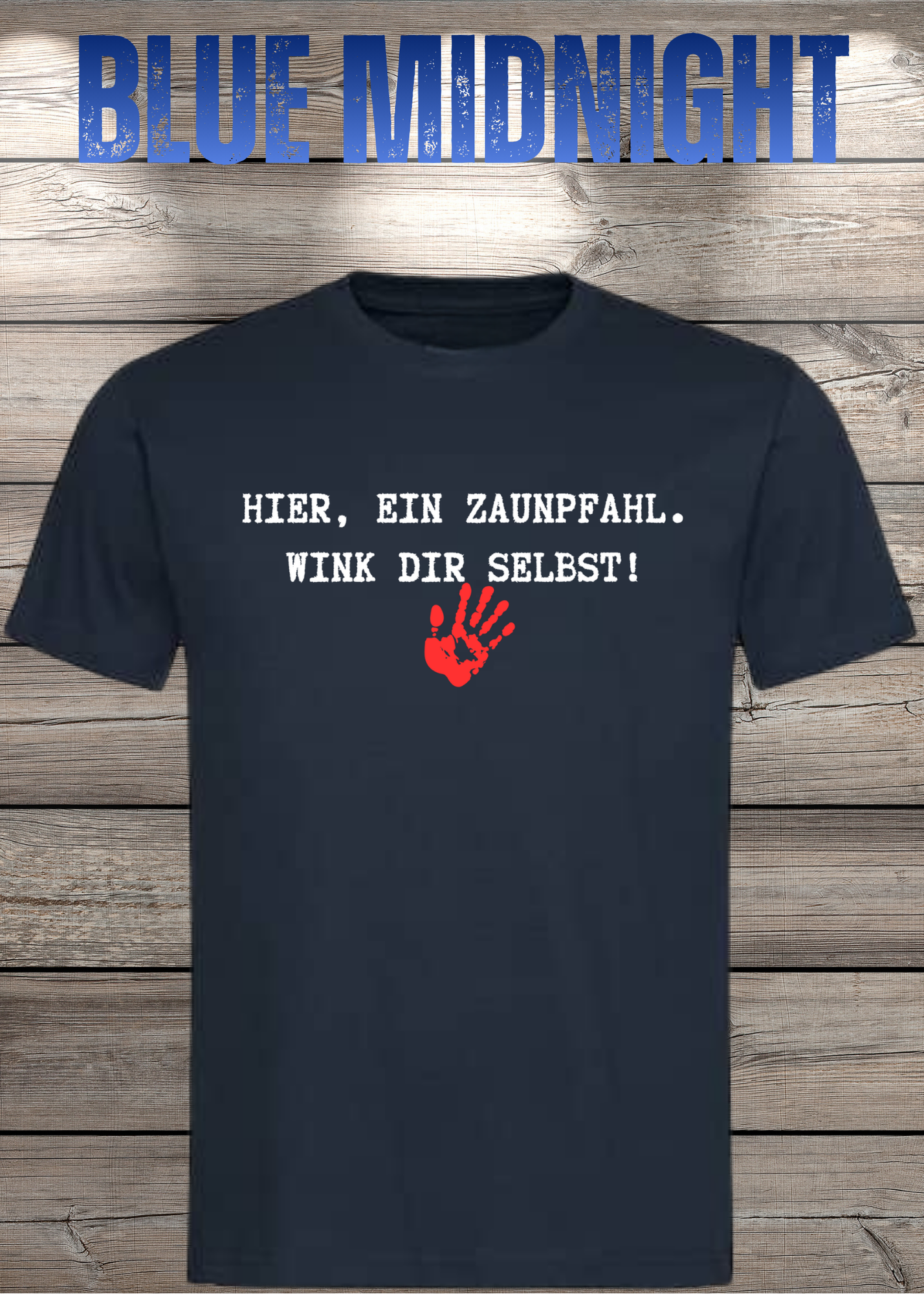 Hier ein Zaunpfahl - wink Dir selbst! Witziges Spruch T-Shirt