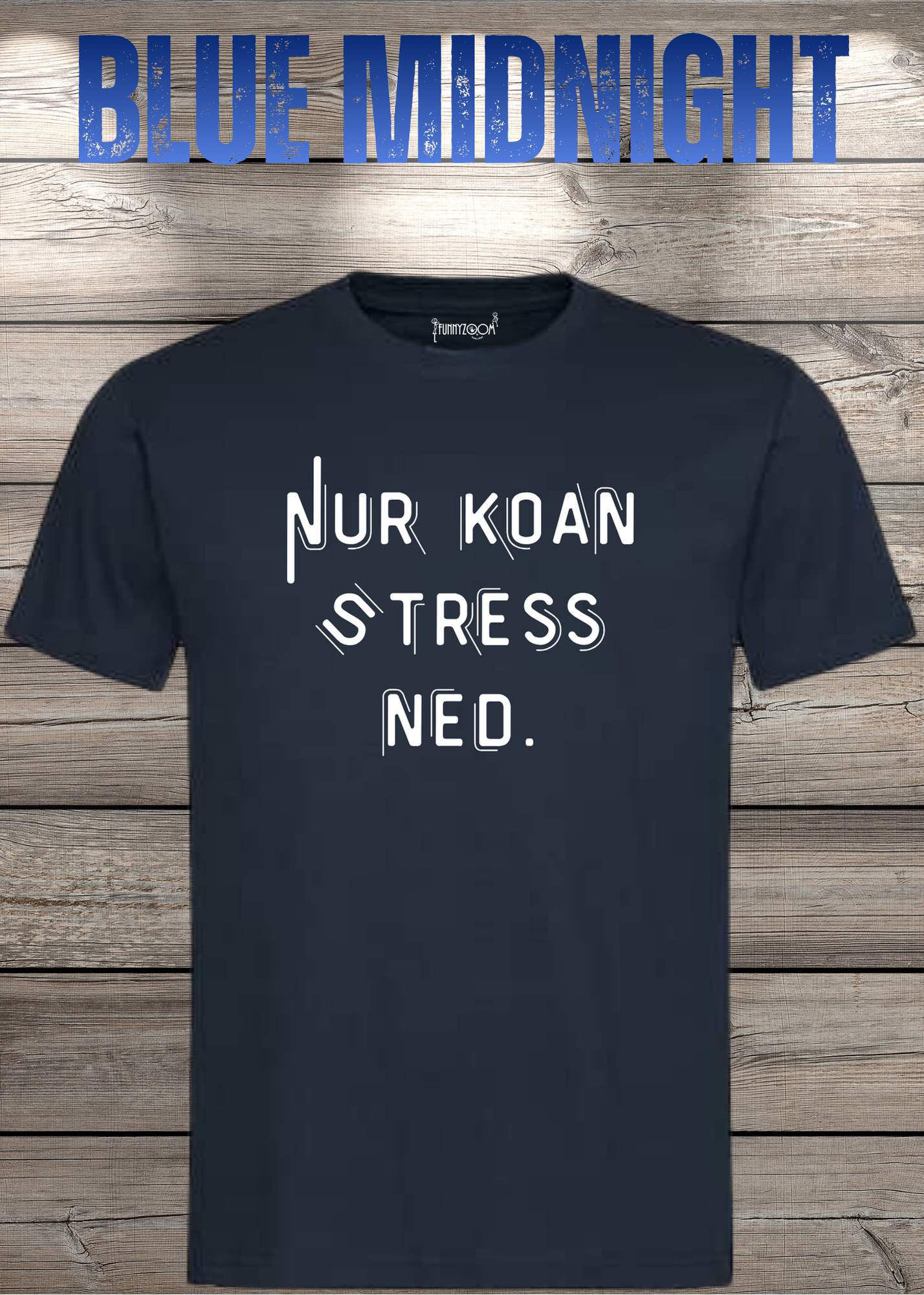 T-Shirt Nur Koan Stress ned - Bayern T-Shirt Lustige Sprüche Geschenkidee - Geburtstag Unisex viele Farben