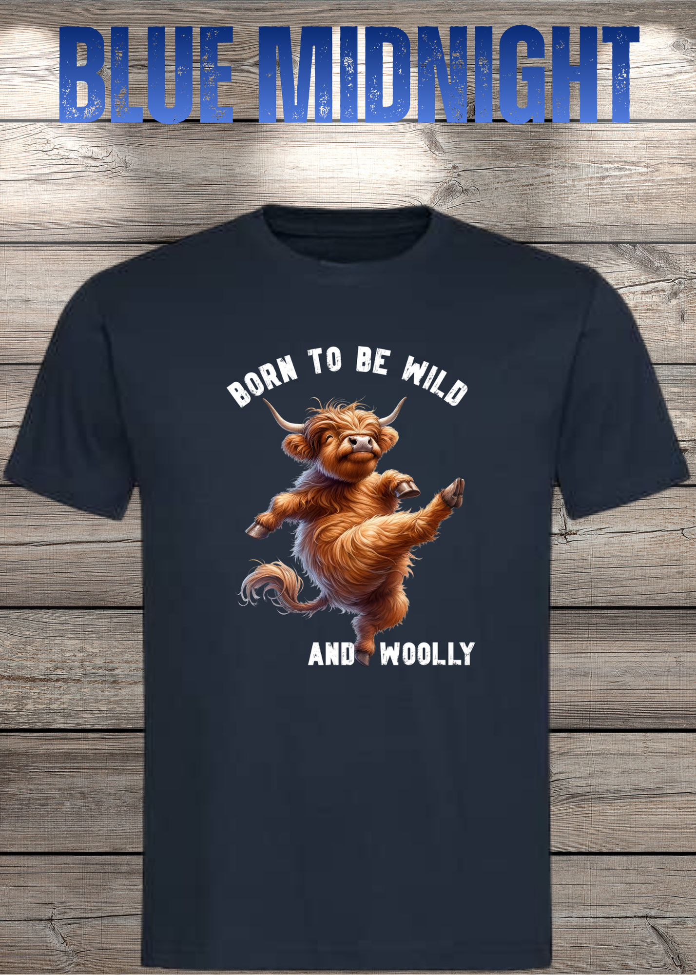 Highland Kuh T-Shirt Born to be Wild and Woolly - Sarkastisches Faulpelz Design