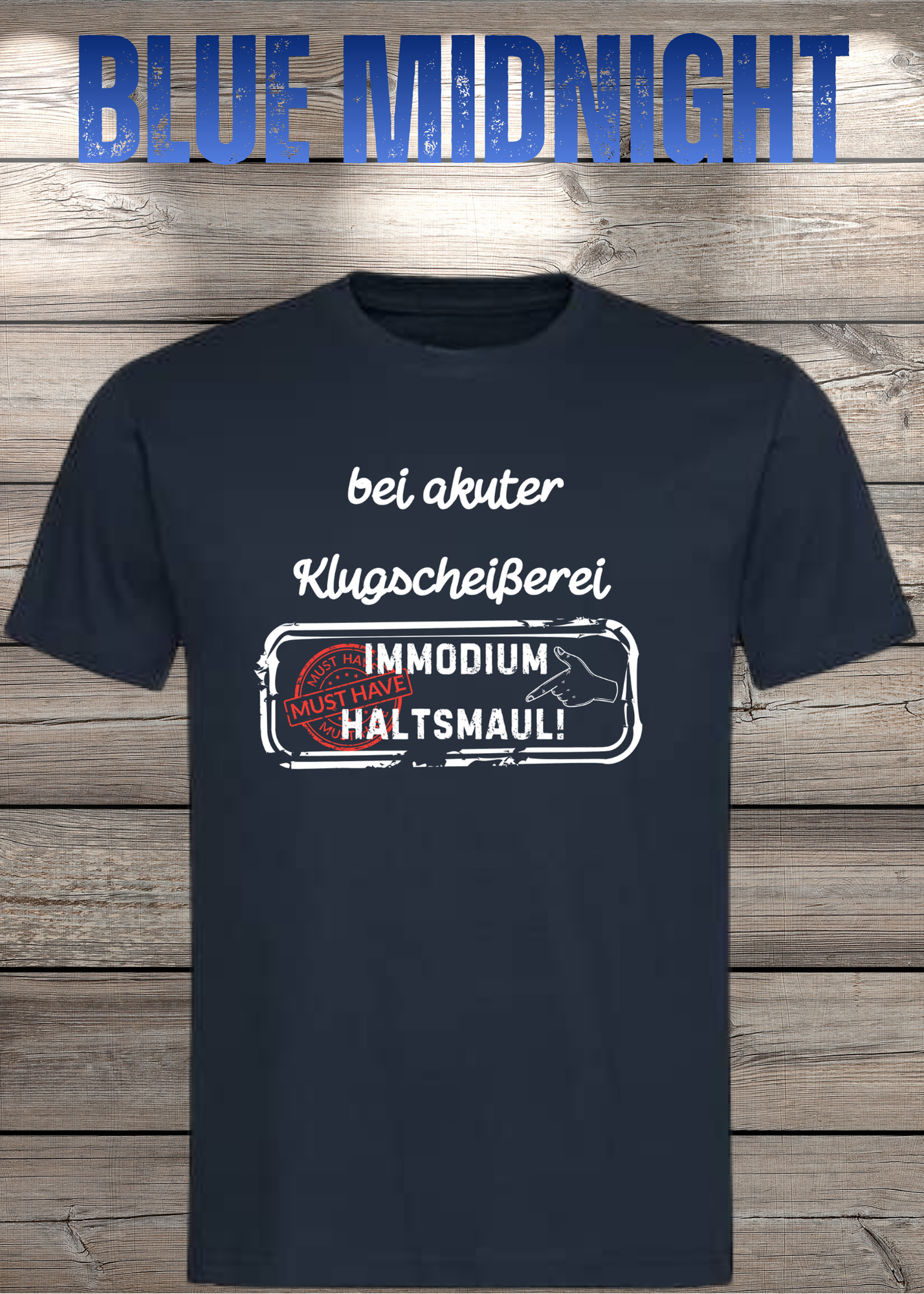 T-Shirt 'Bei akuter Klugscheisserei Immodium Halts Maul' - Witziges Anti-Besserwisser Shirt