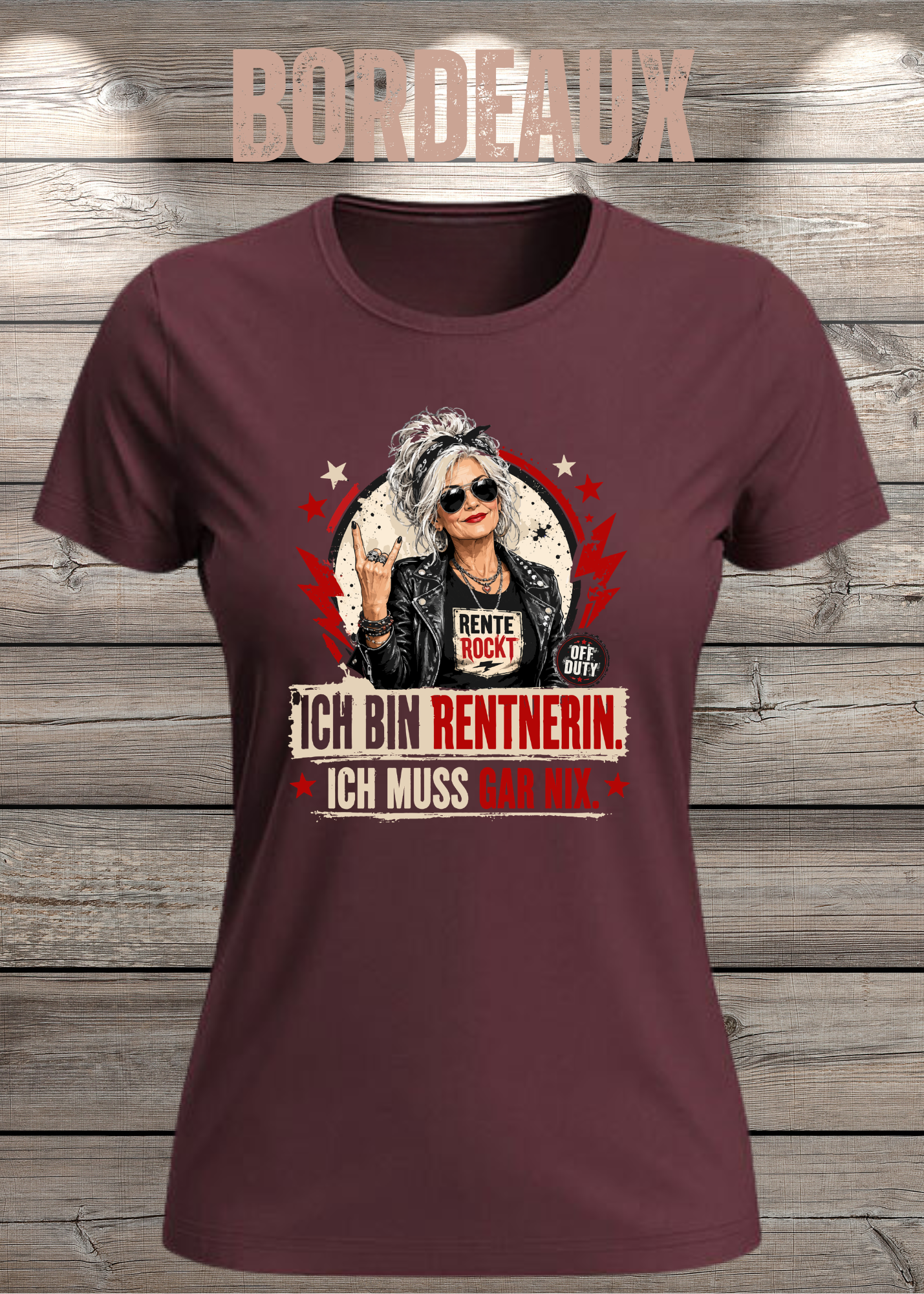 Ich bin Rentnerin – Ich muss gar nix | Rockiges Damen T-Shirt