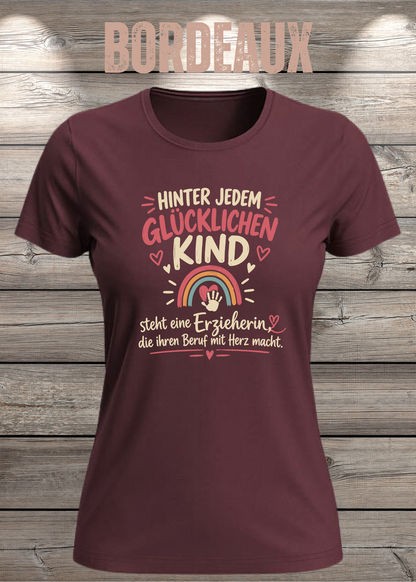Hinter jedem glücklichen Kind – Erzieherin T-Shirt | FunnyZoom