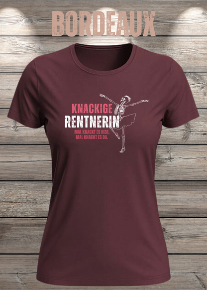 Knackige Rentnerin Damen T-Shirt – Mal knackt es hier mal knackt es da in Bordeaux.