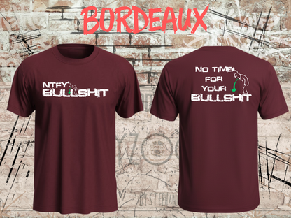 Unisex-T-Shirt „No Time for Your Bullshit“ in Bordeaux, Vorder- und Rückseite.