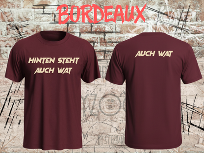 Hinten steht auch wat – Lustiges Unisex T-Shirt mit Vorder- & Rückendruck