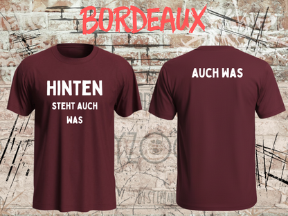 Unisex-T-Shirt „Hinten steht auch was“ in Bordeaux, Vorder- und Rückseite.