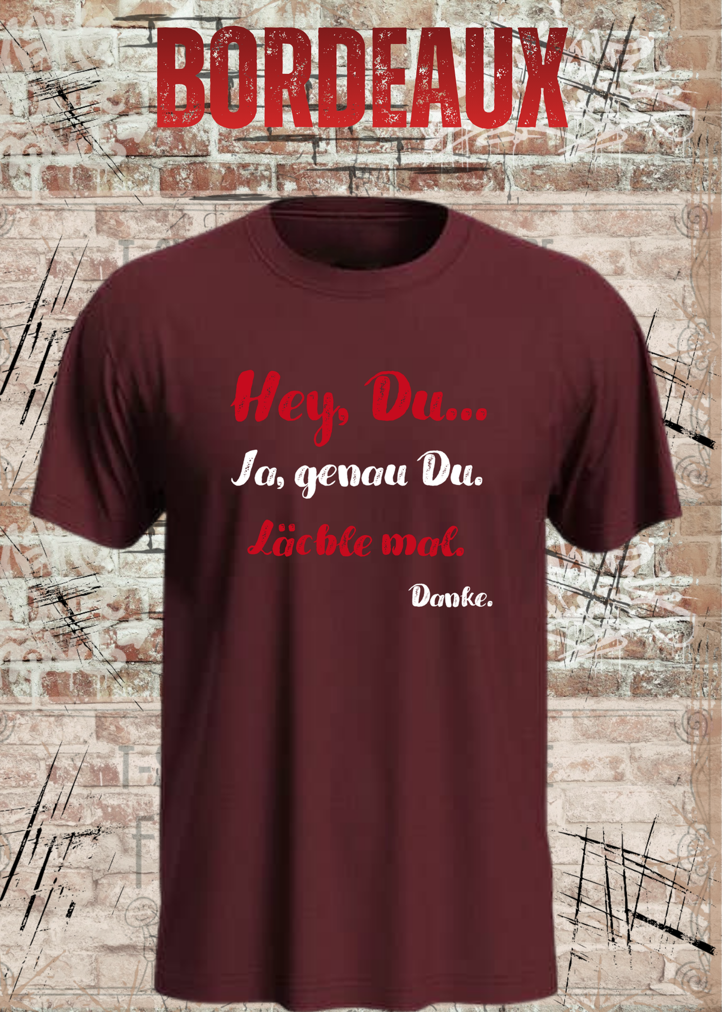 Hey Du... Ja, genau Du. Lächle mal. Danke. | Lustiges Motivations T-Shirt