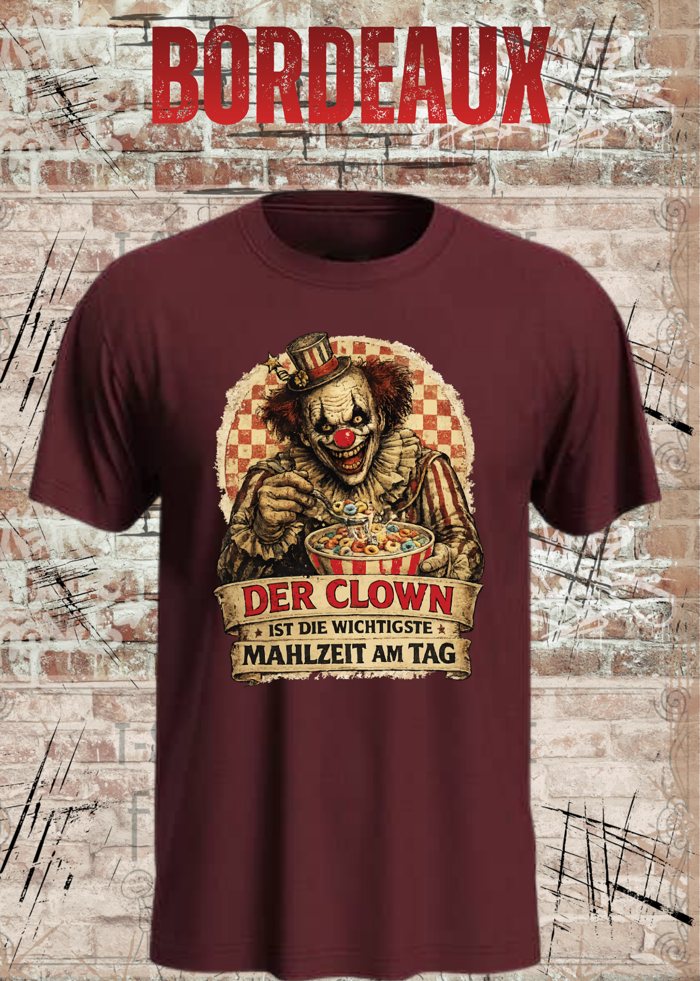 Unisex T-Shirt - Der Clown ist die wichtigste Mahlzeit am Tag | Witziger Spruch