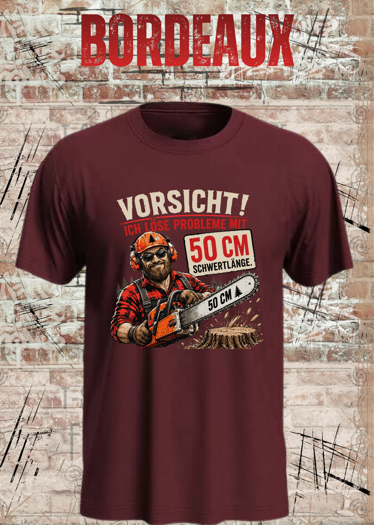 Vorsicht! Ich löse Probleme mit 50 cm Schwertlänge – Lustiges Waldarbeiter T-Shirt | Holzfäller Shirt | Motorsägen Humor