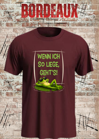 Wenn ich so liege, geht's! Frosch T-Shirt in Bordeaux.