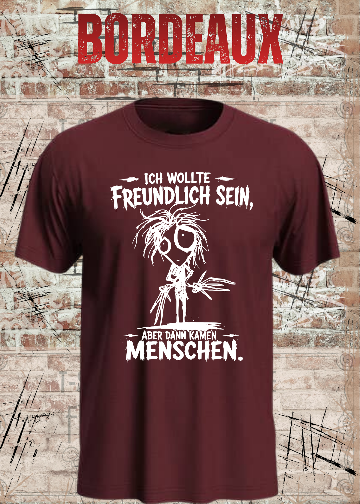 Ich wollte freundlich sein – Aber dann kamen Menschen T-Shirt