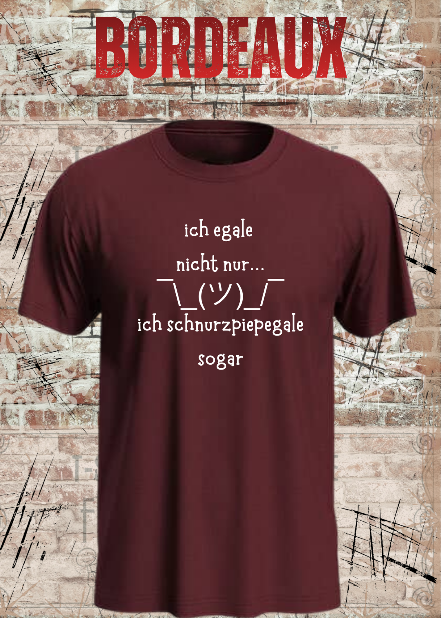 Ich Schnurzpiepegale Sogar T-Shirt – Lustiges Egal Shirt mit Schulterzucken