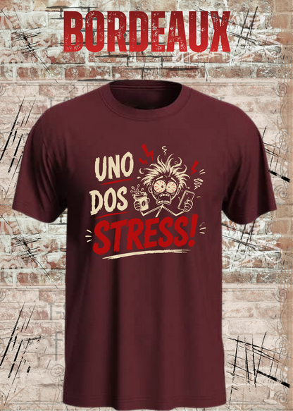 Uno Dos Stress T-Shirt – lustiges Stress Shirt, freches Spruchshirt, Büro Humor, Geschenk für Damen & Herren