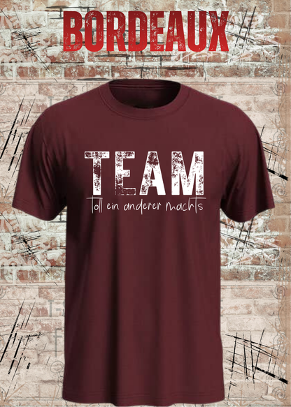 TEAM – Toll, ein anderer macht’s | Lustiges Kollegen T-Shirt | FunnyZoom