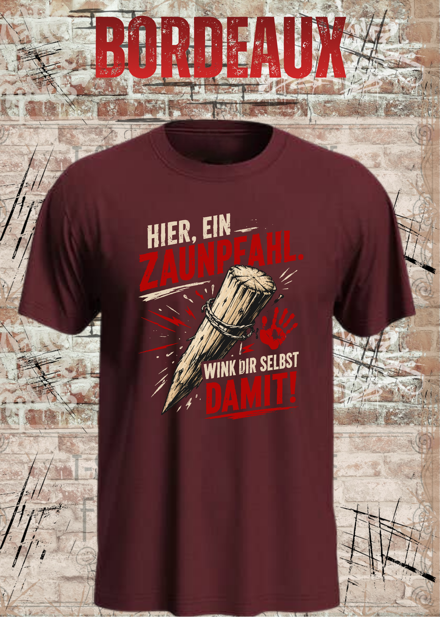 Hier, ein Zaunpfahl – Wink dir selbst damit | Lustiges Unisex T-Shirt
