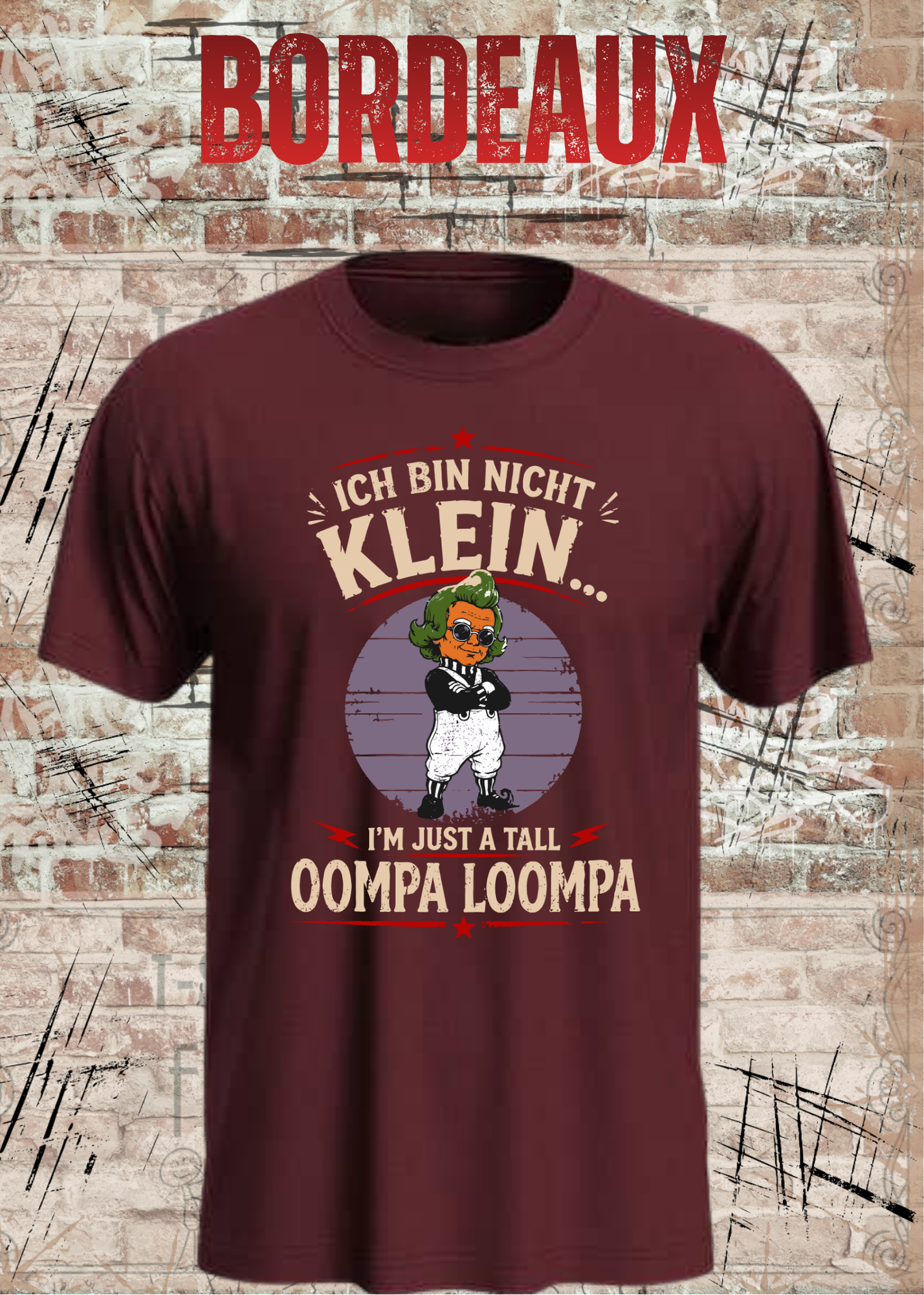Ich bin nicht klein... I'm Just A Tall Oompa Loompa – Lustiges Vintage T-Shirt für Damen & Herren