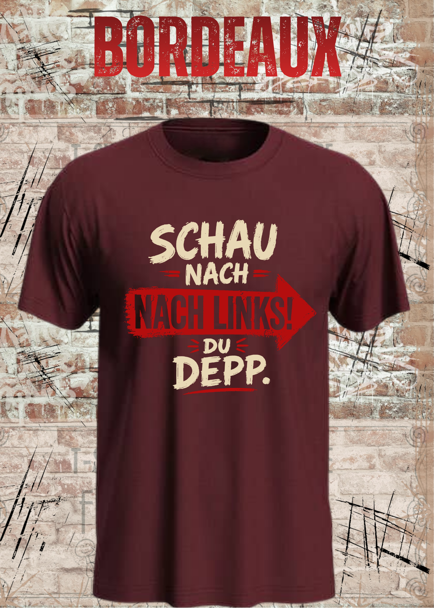 Schau nach links! Du Depp – Unisex T-Shirt