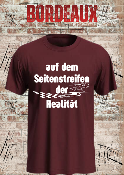 Unisex-T-Shirt „Auf dem Seitenstreifen der Realität“ in Bordeaux.