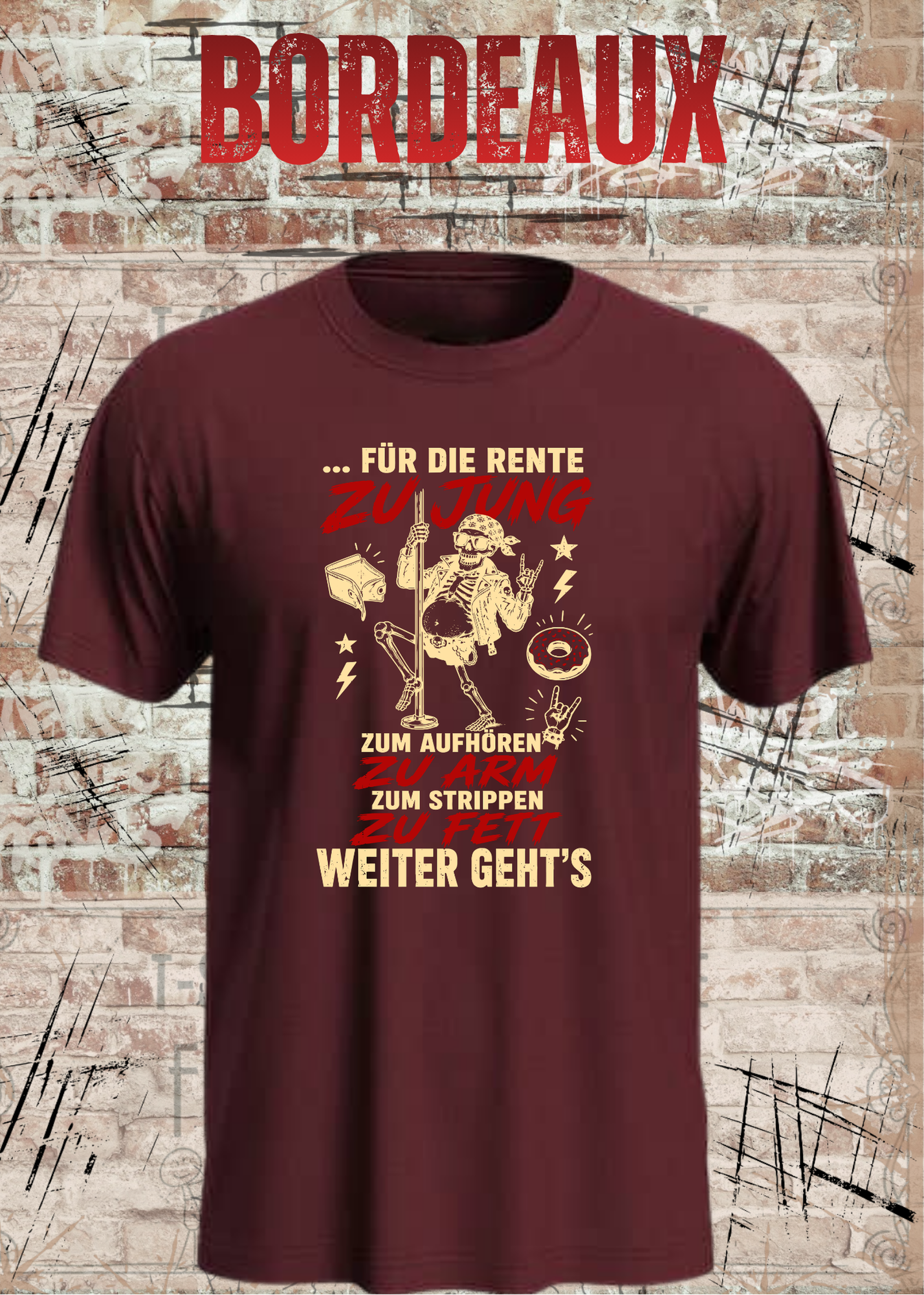 Für die Rente zu jung – Zum Aufhören zu arm T-Shirt
