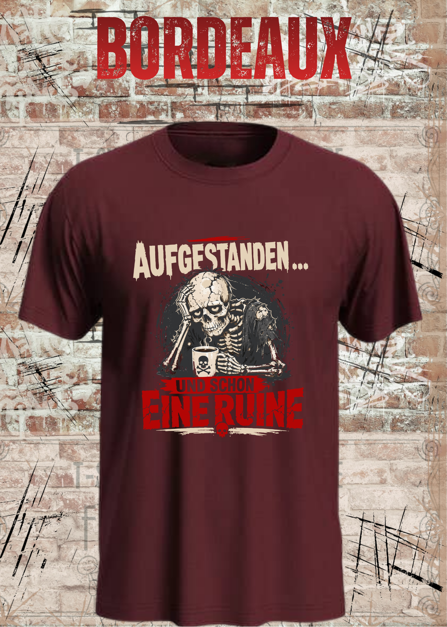 Aufgestanden und schon eine Ruine T-Shirt