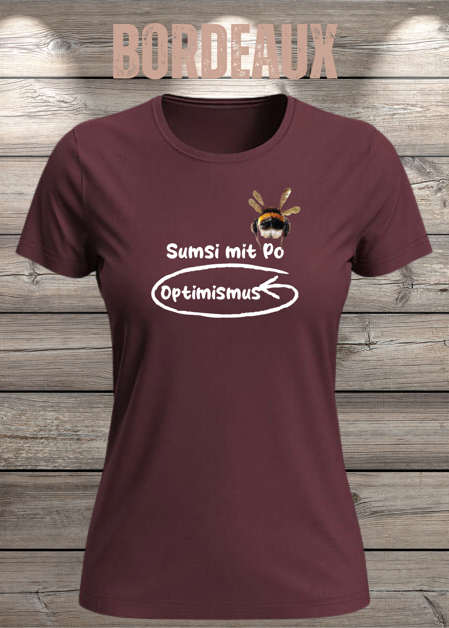 Damen T-Shirt Sumsi mit Po heißt umgekehrt Optimismus - Lustiges Wortspiel Shirt