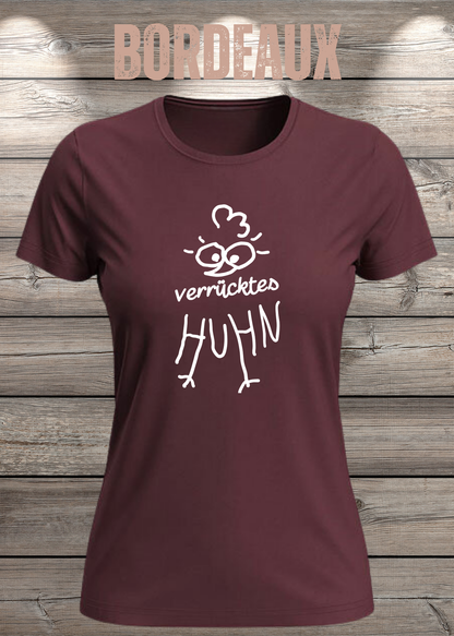 Verrücktes Huhn Damen T-Shirt in Bordeaux.