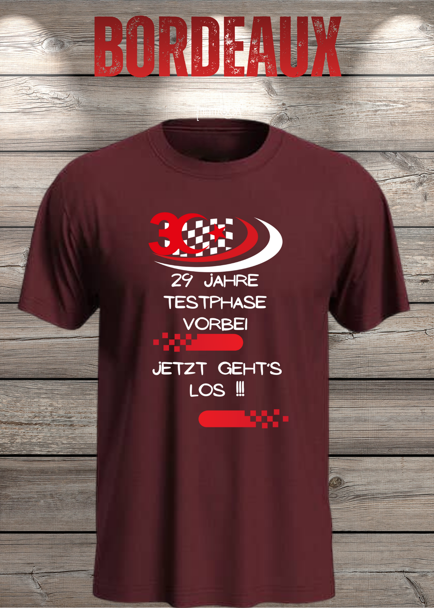 T-Shirt '30 Geburtstag - 29 Jahre Testphase jetzt gehts los' - Witziges 30er Geburtstag-Shirt