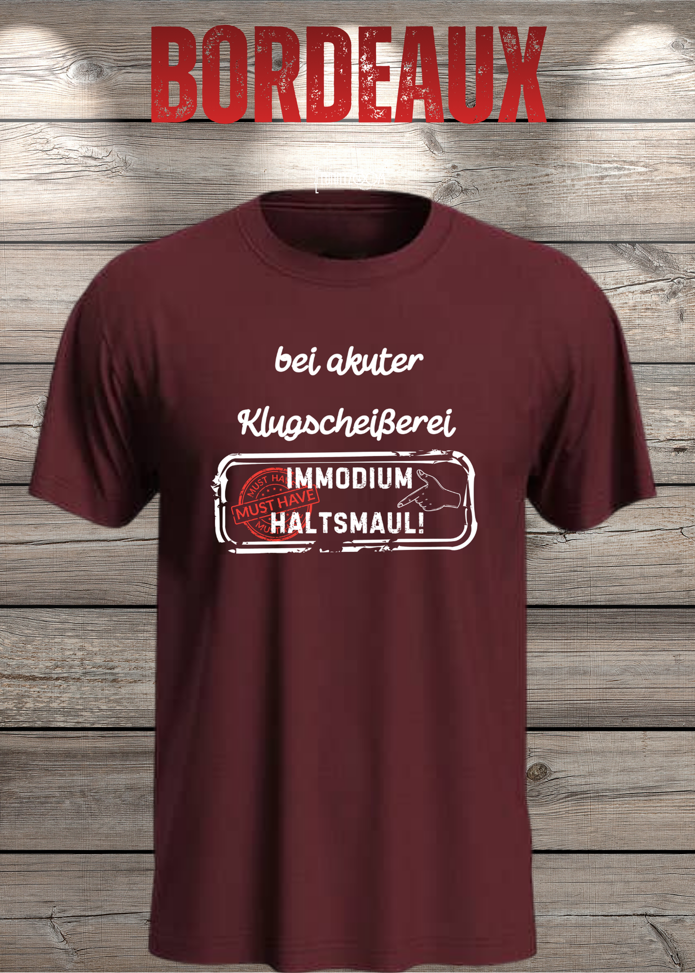 T-Shirt 'Bei akuter Klugscheisserei Immodium Halts Maul' - Witziges Anti-Besserwisser Shirt