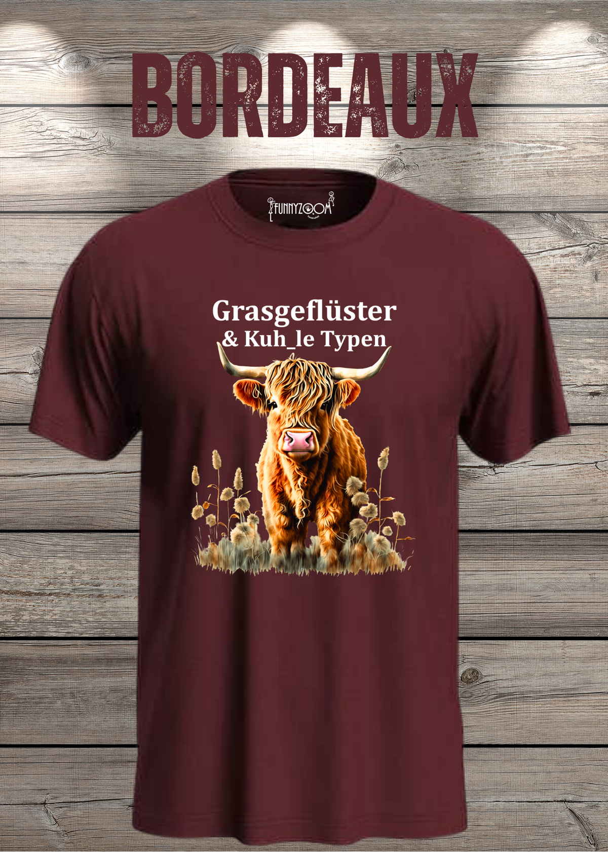 Unisex-T-Shirt „Grasgeflüster & Kuh_le Typen“ in Bordeaux.