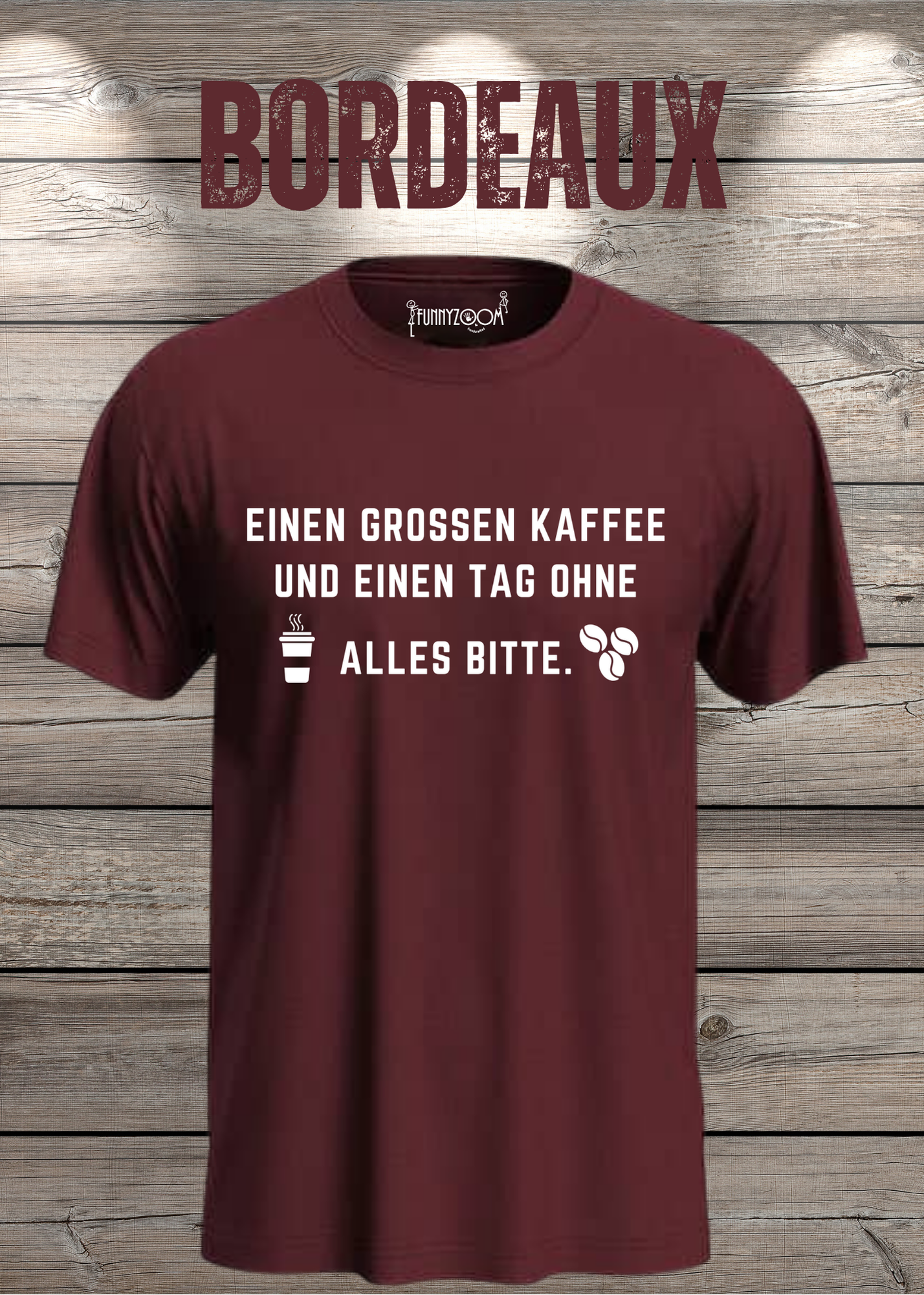 T-Shirt einen großen Kaffee und ein Tag ohne alles bitte Geschenkidee für Kaffeeliebhaber Freizeit T-Shirt Unisex