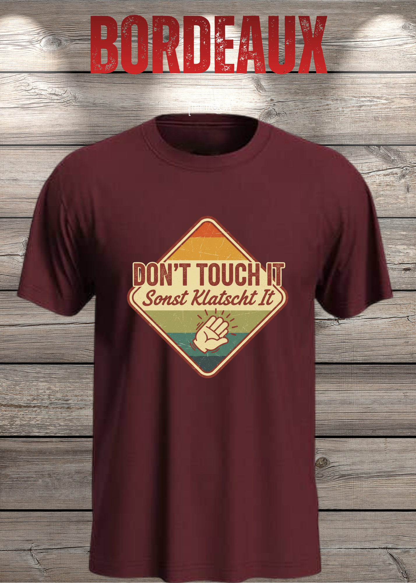 T-Shirt Don't Touch it sonst klatscht it - Lustiger Spruch Geschenkidee Unisex