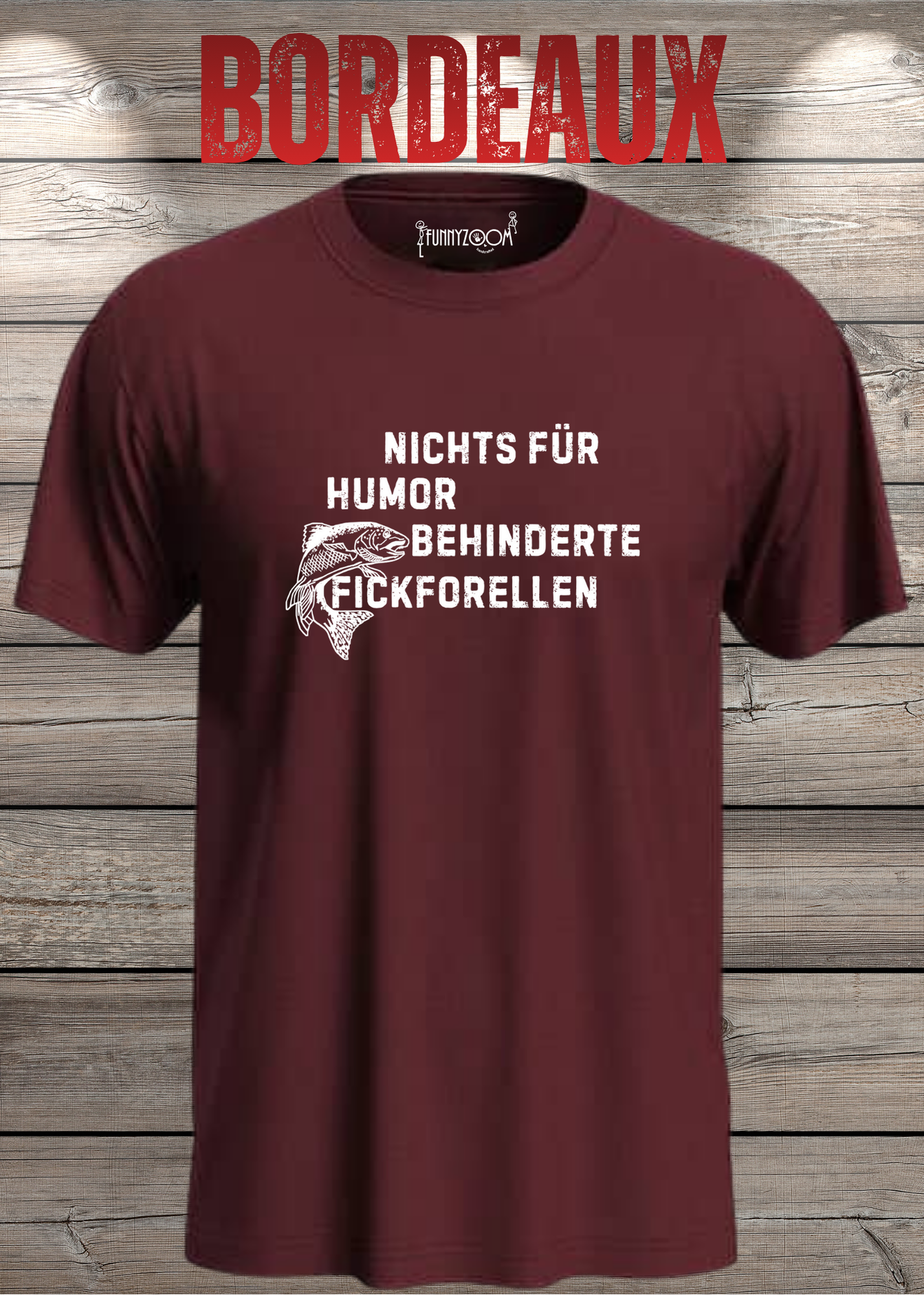 Nichts für humorbehinderte Fickforellen T-Shirt - Witziges Statement Shirt - Lustiges Geschenk Unisex