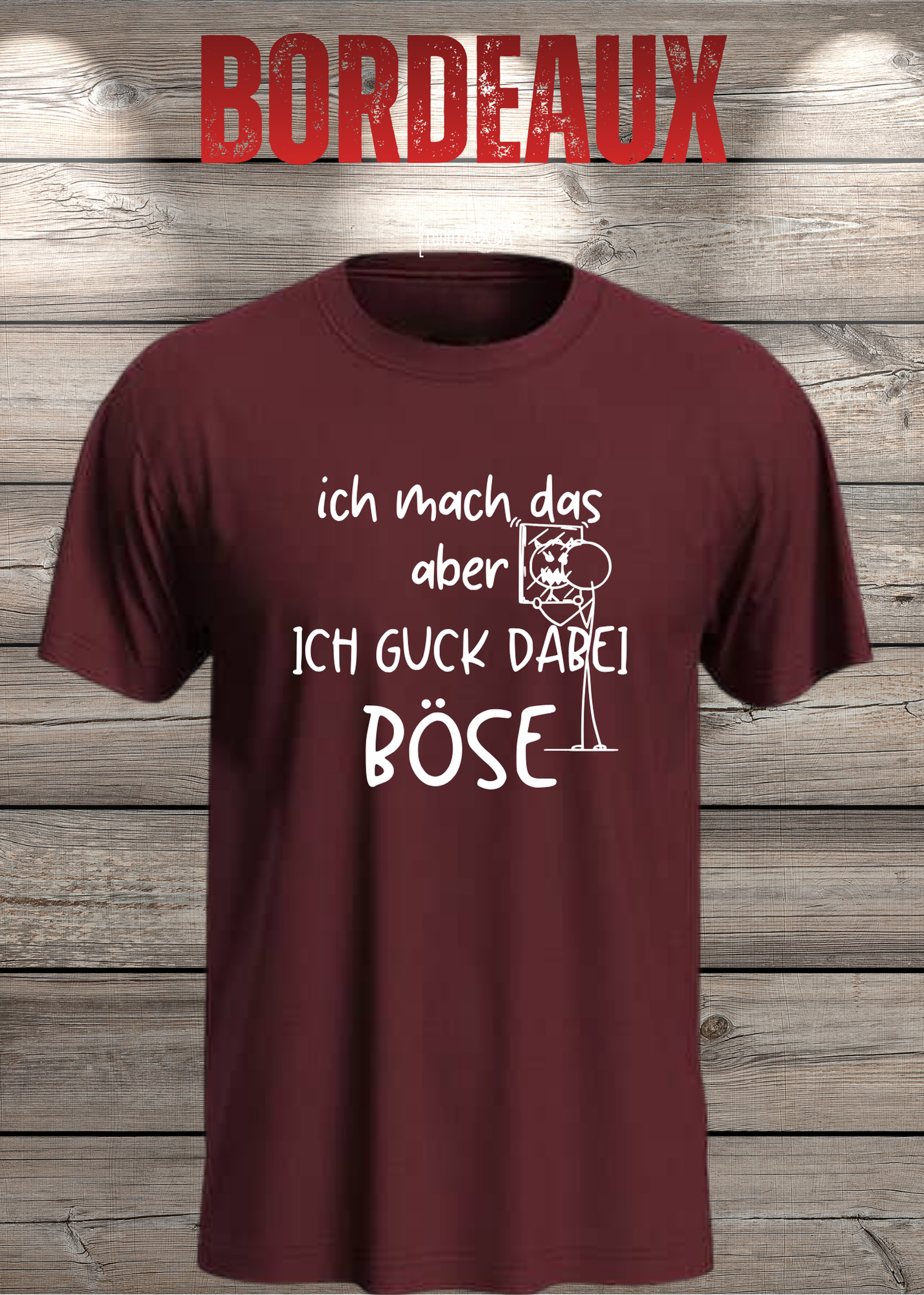T-Shirt 'Ich mach das aber ich guck dabei böse' - Witziges Spruch-Shirt für Unwillige