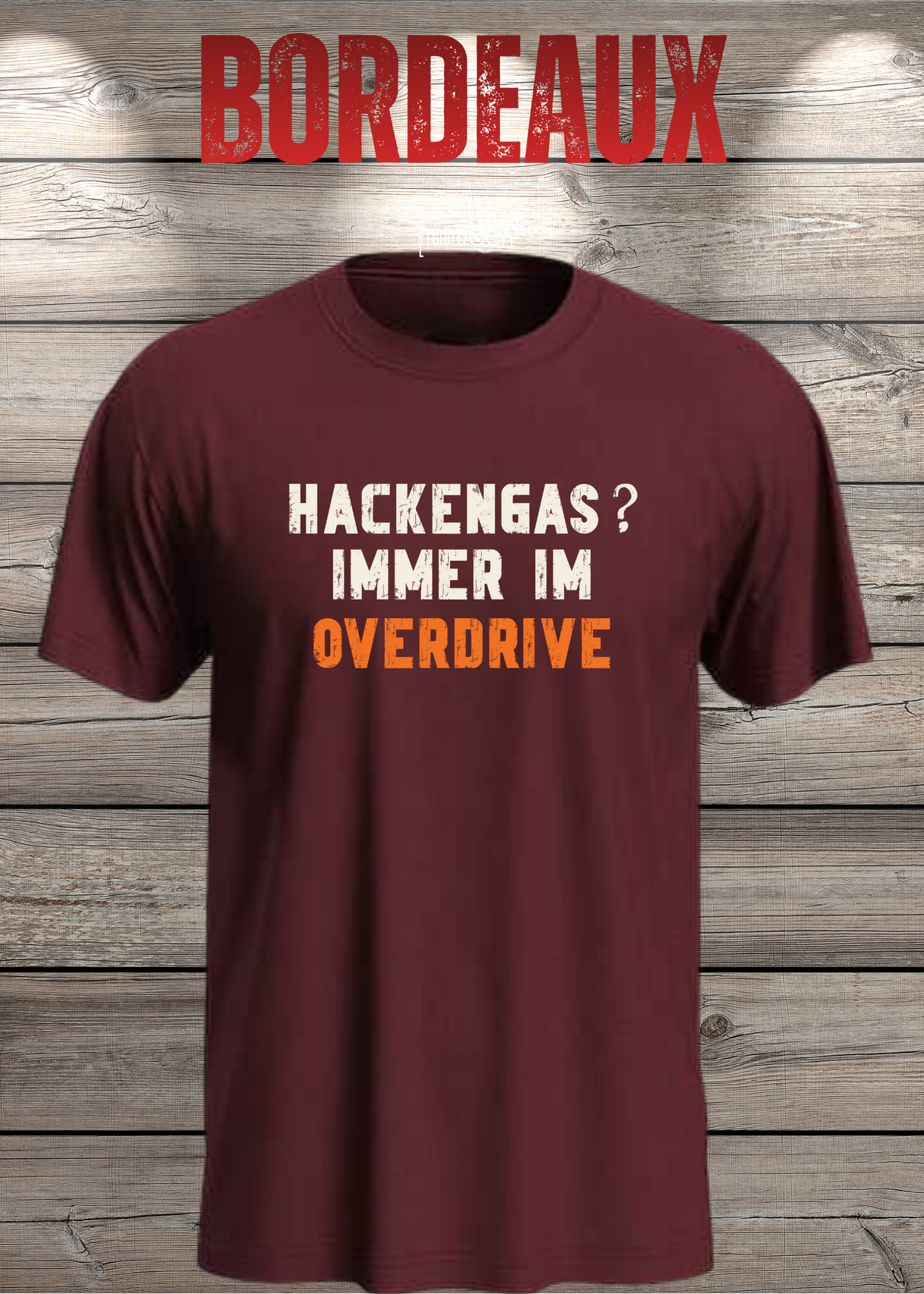 Hackengas? Immer im Overdrive - Lustiges Unisex T-Shirt