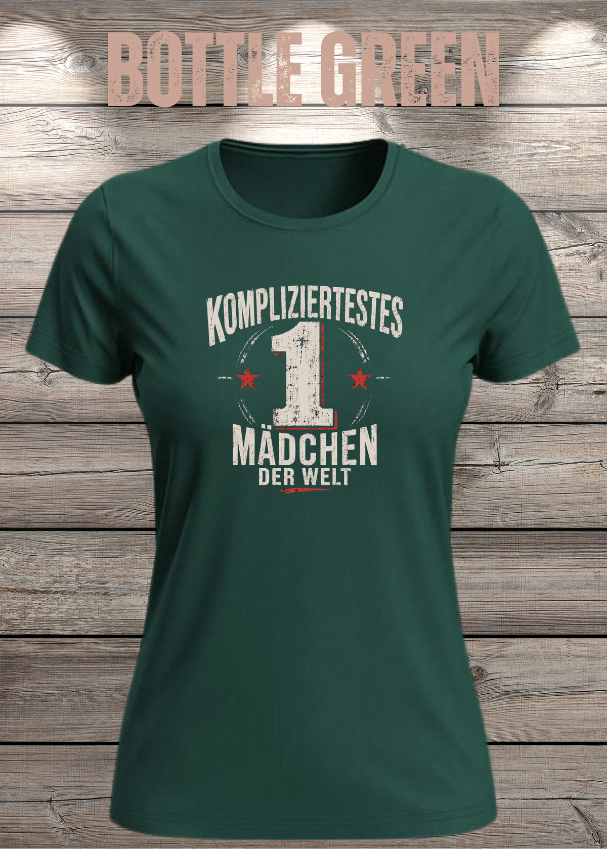 Damen-T-Shirt „Kompliziertestes Mädchen der Welt“ in Bottle Green.