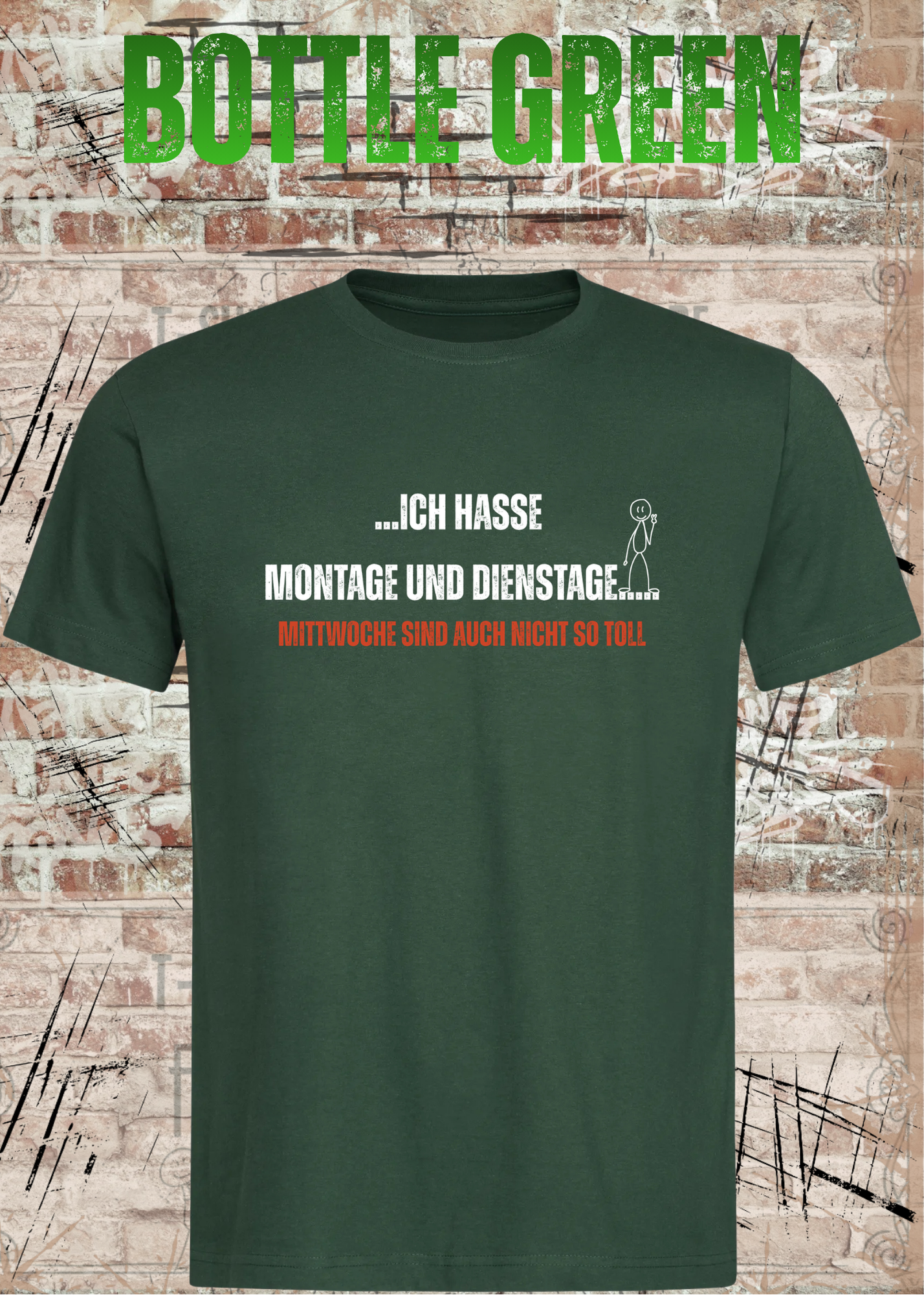 Ich hasse Montage und Dienstage... Mittwoche sind auch nicht so toll | Lustiges Büro T-Shirt