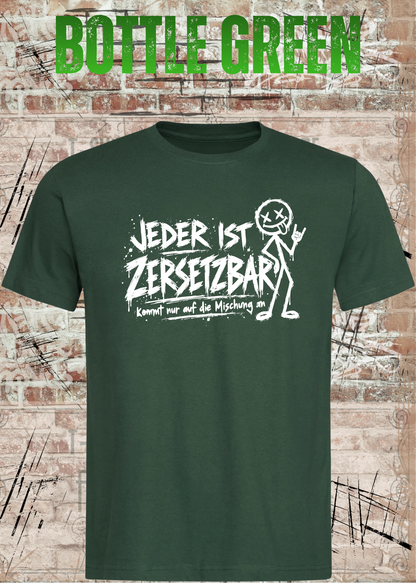 Jeder ist zersetzbar – Sarkasmus Statement T-Shirt | FunnyZoom