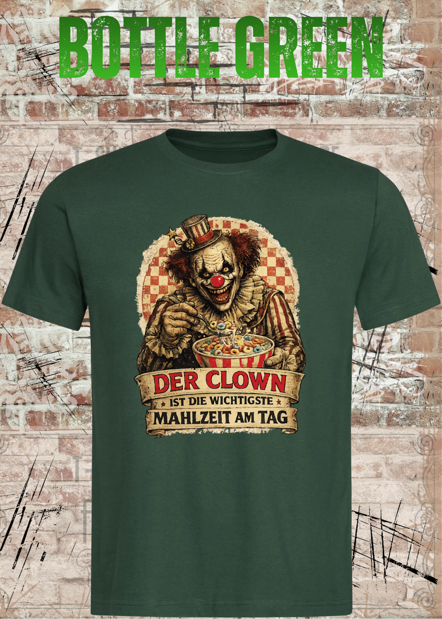 Unisex T-Shirt - Der Clown ist die wichtigste Mahlzeit am Tag | Witziger Spruch