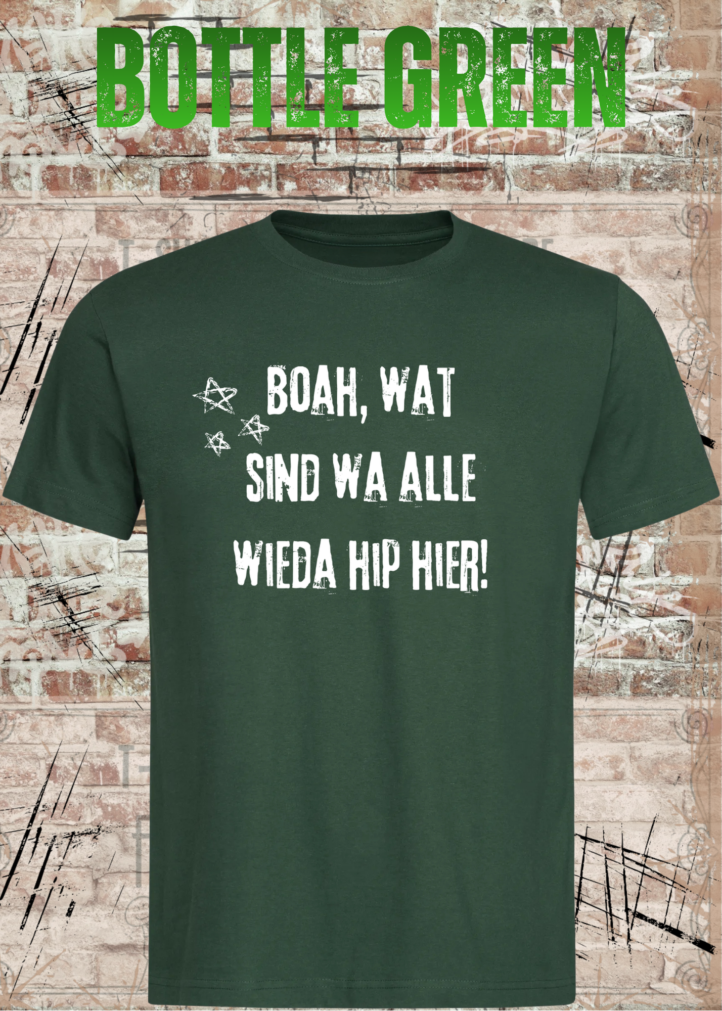 Boah wat sind wa alle wieda hip hier – Freches Humor Shirt