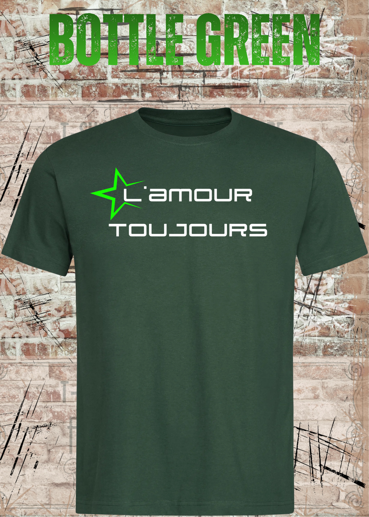 L'amour Toujours T-Shirt – Techno, Rave & Festival Shirt in Bottle Green.