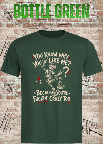 You Know Why You Like Me? – Rockiges Skelett T-Shirt